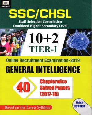 SSC / CHSL 10+2 Tier - I Online Recruitment Examination 2019 General Intelligence 40 Chapterwise Solved Papers Prabhat publication 2020