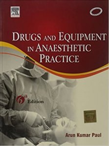 Drugs &amp; Equipment in Anaesthetic Practice Medical Competiiton Exam Book, By Arun Kumar Parul From Elsevier Books