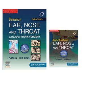 Diseases of Ear, Nose &amp; Throat and Head &amp; Neck Surgery, 8e &amp; Manual of Clinical Cases in Ear, Nose and Throat By Dhingra