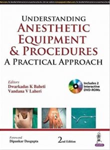 Understanding Anesthetic Equipment &amp; Procedures - anesthetics qupments Medical Exam Book, By Baheti Dwarkadas K From Jaypee Brothers Books