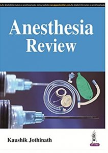 Anesthesia Review Medical Exam Book Competition Exam Book, By Kaushik Jothinath From Jaypee Brothers Books
