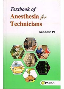 Textbook of Anesthesia for Technicians Medical Exam Book, By Saneesh P J From Paras Publication Books