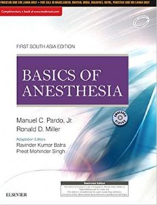 Basics of Anesthesia: First South Asia Edition Medical Exam Book, By Manuel C. Pardo From Elsevier Publiucation Books