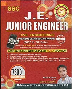 SSC J.E. Junior Engineer Civil Engineering Previous Years Solved Papers (2007 to Till Date) 7300+ Junior Engineer Rakesh Yadav Publication 2020