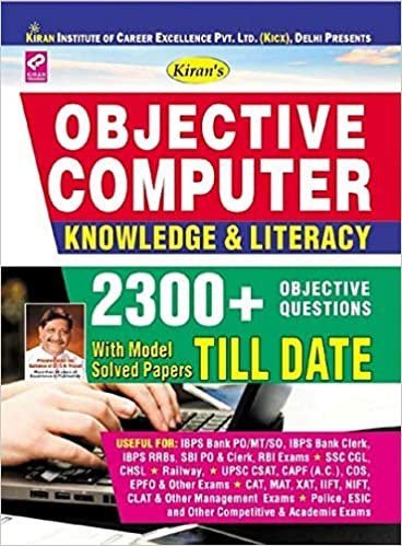 KIRAN OBJECTIVE COMPUTER KNOWLEDGE & LITERACY 2300+ OBJECTIVE QUESTION ENGLISH (2687) Kiran publication 2020