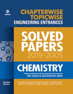 Chapterwise Topicwise Solved Papers Chemistry for Engineering Entrances JEE Main &amp; Advance Exam Book Competition Exam Book From Arihnat Publication Books
