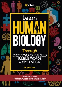 Learn Human Biology Through Crossword Puzzles Jumble Words &amp; Spellation NEET (Medical Entrance) Exam Book Competition Exam Book From Arihnat Publication Books