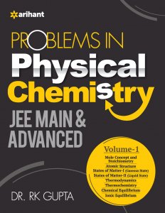 Problems in Physical Chemistry JEE Main and Advanced Volume 1 JEE Main &amp; Advance Exam Book Competition Exam Book From Arihnat Publication Books