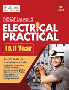 NSQF Level 5 Electrical Practical I &amp; II Year ITI Teachnical Exam Book Competiiton Exam Book From Arihant Publication Books