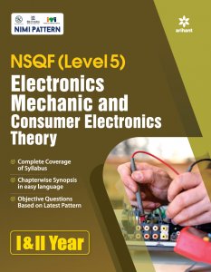 NSQF Level 5 Electronics Mechanic and Consumer Electronics Theory 1 and 2 Year ITI Teachnical Exam Book Competiiton Exam Book From Arihant Publication Books