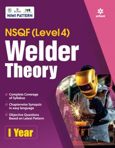 NSQF Level 4 Welder Theory I Year ITI Teachnical Exam Book Competiiton Exam Book From Arihant Publication Books