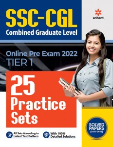 25 Practice Sets SSC CGL Combined Graduate Level Tier 1 Prelims Exam Staff Selection Commision (SSC) Book Competition Exam Book From Arihant Publication Books