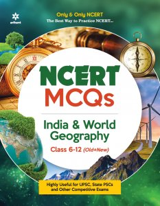 NCERT MCQs India &amp; World Geography Class 6-12 (Old + New) IAS Prelims Exam Book Competition Exam Book From Arihant Publication Books