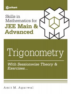 Skills In Mathematics for JEE Main &amp; Advanced TRIGONOMETRY JEE Main &amp; Advance Exam Book Competition Exam Book From Arihnat Publication Books