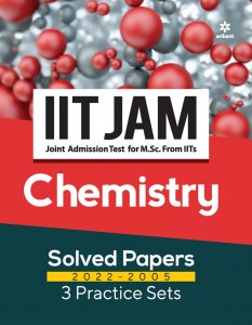 IIT JAM (Joint Admission Test for M. Sc. From IITs) - Chemistry Solved Papers 2022-2005 &amp; 3 Practice Sets IIT JAM Exam Book Competition Exam Book From Arihant Publication Books