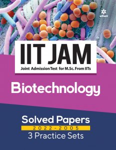 IIT JAM (Joint Admission Test for M. Sc. From IITs) - Biotechnology Solved Papers 2022-2005 &amp; 3 Practice Sets IIT JAM Exam Book Competition Exam Book From Arihant Publication Books