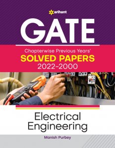 GATE Chapterwise Previous Years&#039; Solved Papers (2022-2000) Electrical Engineering Competitive Exam Book, By Manish Purbey from Arihant Publications Books