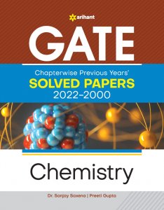 GATE Chapterwise Previous Years&#039; s Solved Papers(2022-2000) Chemistry Competitive Exam Book, By Dr. Sanjay Saxena from Arihant Publications Books