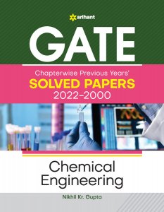 GATE Chapterwise Previous Years&#039; Solved Papers (2022-2000) Chemical Engineering Competitive Exam Book, By Nikhil Kr. Gupta from Arihant Publications Books