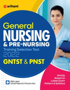 General Nursing &amp; Pre Nursing Training Selection Test 2022 (GNTST &amp; PNST) NEET (Medical Entrance) Exam Book Competition Exam Book From Arihnat Publication Books