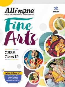 All in One Fine Arts CBSE Class 12 CBSE Exam Book Competition Exam Book From Arihant Publication Books