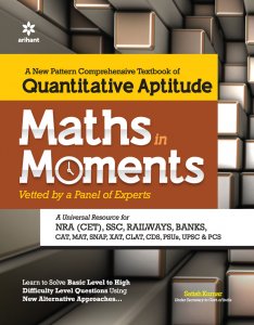 A New Pattern Comprehensive Textbook of Quantative Aptitude Maths in Moments Vetted by a Panel of Experts Reasoning &amp; Apptitude Arthimatic Book All Competition Exam Book From Arihant Publication Books