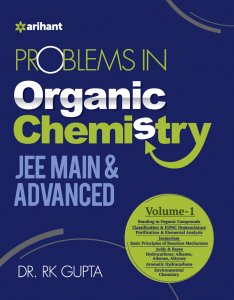 Problem In Organic Chemistry JEE Main &amp; Advanced Volume -1 JEE Main &amp; Advance Exam Book Competition Exam Book From Arihnat Publication Books