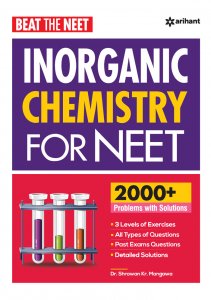BEAT THE NEET INORGANIC CHEMISTRY FOR NEET NEET (Medical Entrance) Exam Book Competition Exam Book From Arihnat Publication Books