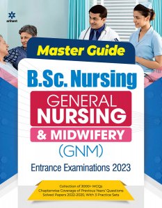 Master Guide B.Sc (Nursing) General Nursing &amp; Midwifery (GNM) Entrance Examination NEET (Medical Entrance) Exam Book Competition Exam Book From Arihnat Publication Books