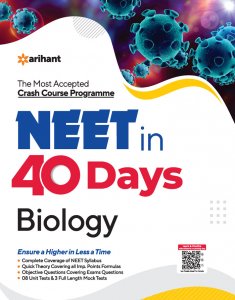 The Most Accepted Crash Course programme NEET in 40 Days Biology NEET (Medical Entrance) Exam Book Competition Exam Book From Arihnat Publication Books