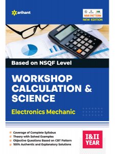 Based On NSQF Level Workshop Calculation &amp; Science Electronics Mechanic ITI Teachnical Exam Book Competiiton Exam Book From Arihant Publication Books