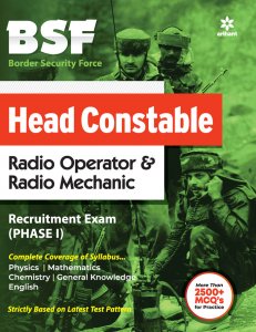 Border Security Force (BSF) Head Constable &amp; Radio Opreator &amp; Radio Mechanic Recruitment Exam (Phase 1) Competitive Exam Book from Arihant Publications Books
