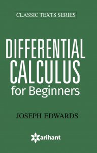 Differential Calculus for Beginners JEE Main &amp; Advance Exam Book Competitive Exam Book from Arihant Publication Books