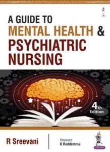 A Guide To Mental Health &amp; Psychiatric Nursing R Sreevani By Jaypee Brothers Medical Publishers