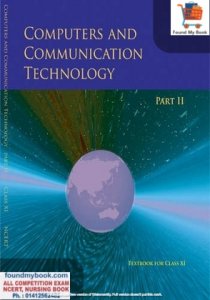 NCERT Computers And Communication Technology Part 2nd For Class 11th Latest Edition NCERT/CBSE Book