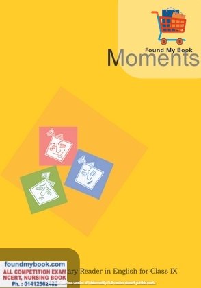 NCERT Moments English Supplementary Reader for 9th Class latest edition as per NCERT/CBSE English Book