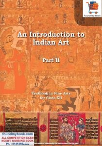 NCERT An Introduction to Indian Art for Class 12th latest edition as per NCERT/CBSE Book