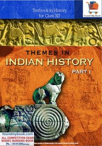 NCERT Themes In Indian History Part 1st for Class 12th latest edition as per NCERT/CBSE Book