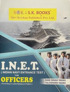 INDIAN NAVY ENTRANCE TEST INET FOR OFFICERS ENGLISH MEDIUM COMPETITION EXAM BOOK, BY RAM SINGH YADAV FROM SK PUBLICATION BOOKS