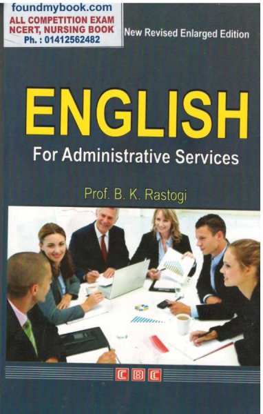 BK RASTOGI ENGLISH FOR ADMINISTRATIVE SERVICES FOR RAS By BK Rastogi 19th edition