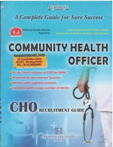 COMMUNITY HEALTH OFFICER CHO RECRUITMENT GUIDE BY GARIMA PUBLICATION