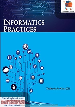 NCERT Informatics Practices for Class 12th latest edition as per NCERT/CBSE Book