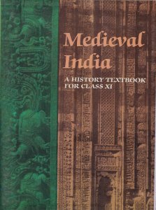 Medieval India textbook in history for class Xl Satish Chandra By Orient Blackswan 2021