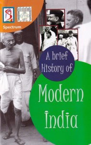 SPECTRUM A Brief History of Modern India Adhunik Bharat Ka Itihas |आधुनिक भारत का इतिहास NEW EDITION