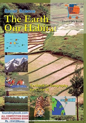 NCERT The Earth Our Habitat Geography 6th Class latest edition as per NCERT/CBSE Social Study Book