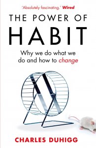 The Power of Habit: Why We Do What We Do, and How to Change By  Charles Duhigg