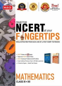 Objective NCERT at Your Fingertips Mathematics Class 11 &amp; 12 (English) by MTG Learning Media for JEE Preparation
