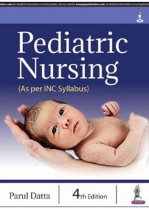 Parul Datta Pediatric Nursing (As per INC Syllabus) By Jaypee Brothers Medical Publishers