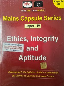 Drishti IAS Mains Capsule Series Paper 4 Ethics , Integrity And Aptitude For IAS/PCS By Drishti The Vision