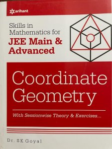 Jee Mains And Advanced Arihant Skills In Mathematics For Jee Main &amp; Advanced Coordinate Geometry By Dr. Sk Goyal